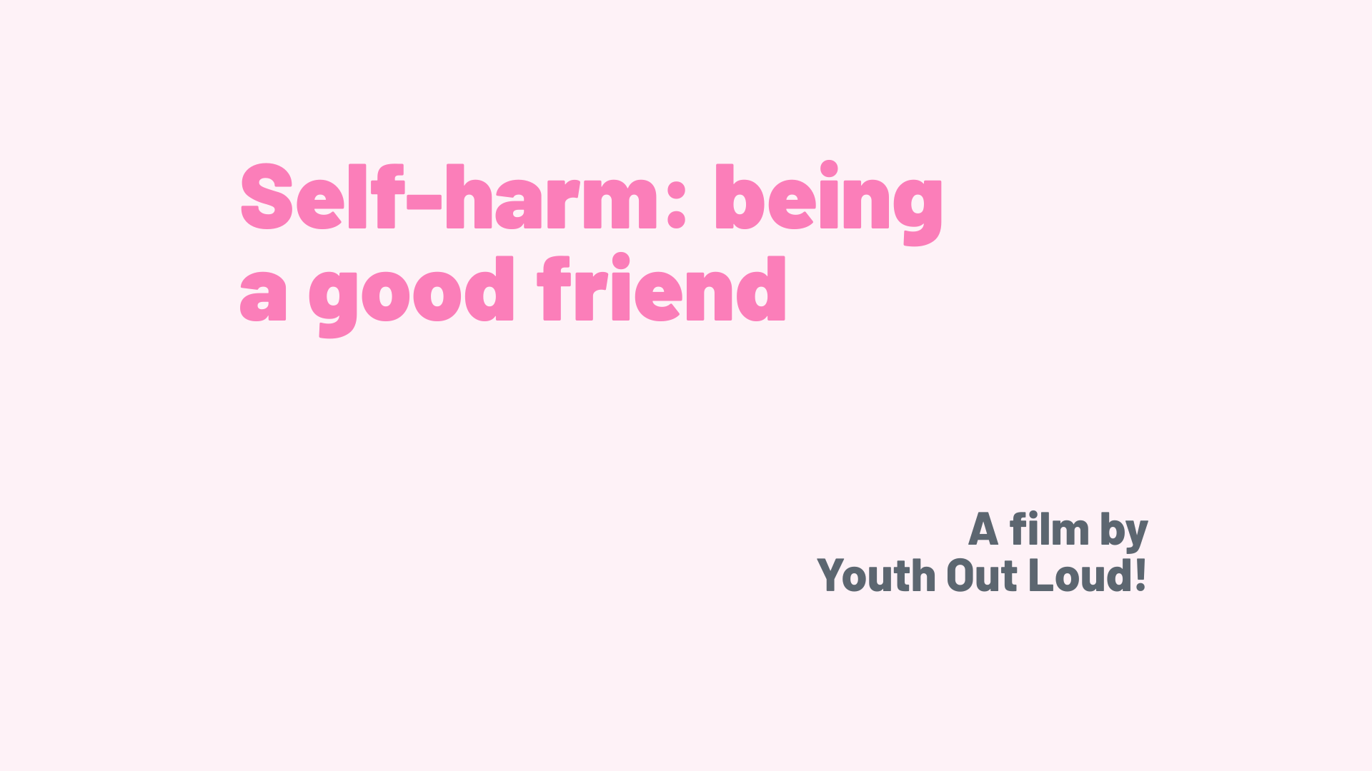 Self-harm: being a good friend