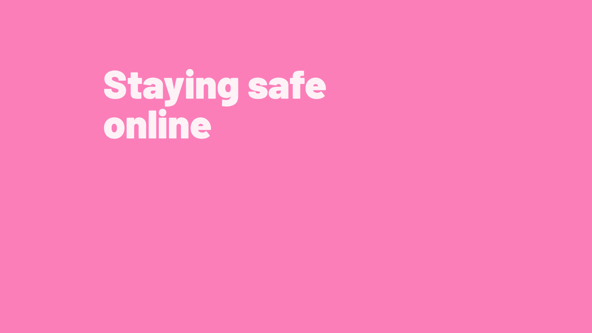 Staying safe online